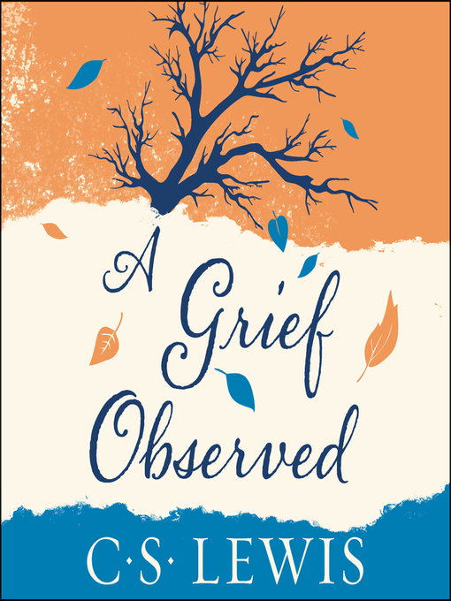 Title details for A Grief Observed by C. S. Lewis - Wait list